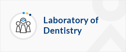 Laboratory of Dentistry